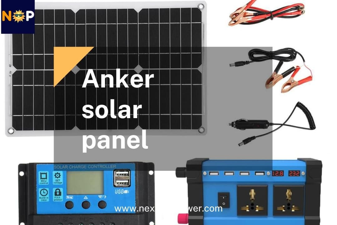 Anker Solar Panels: Powering Your Life Sustainably 