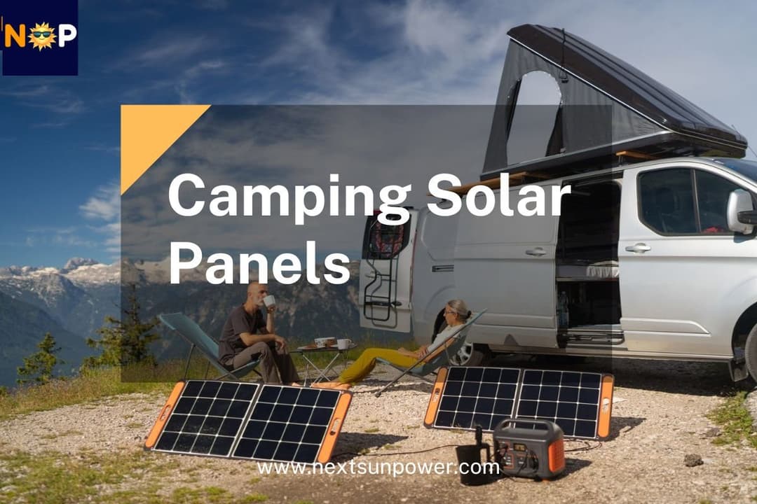Guide to Camping Solar Panels: Power Your Expeditions